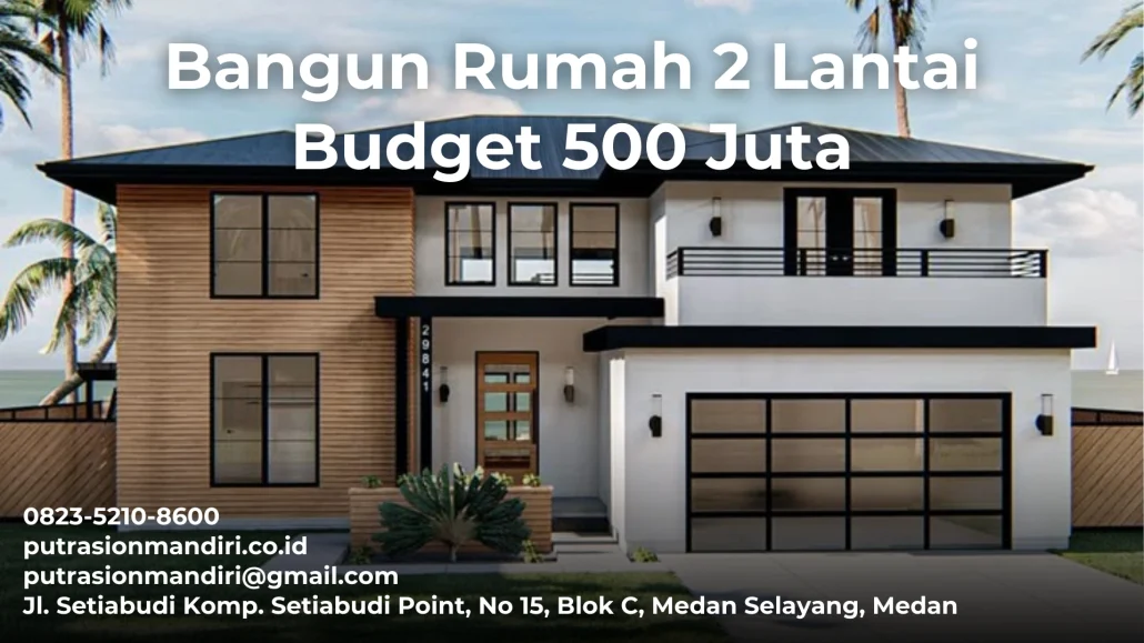 bangun rumah 2 lantai 500 juta
