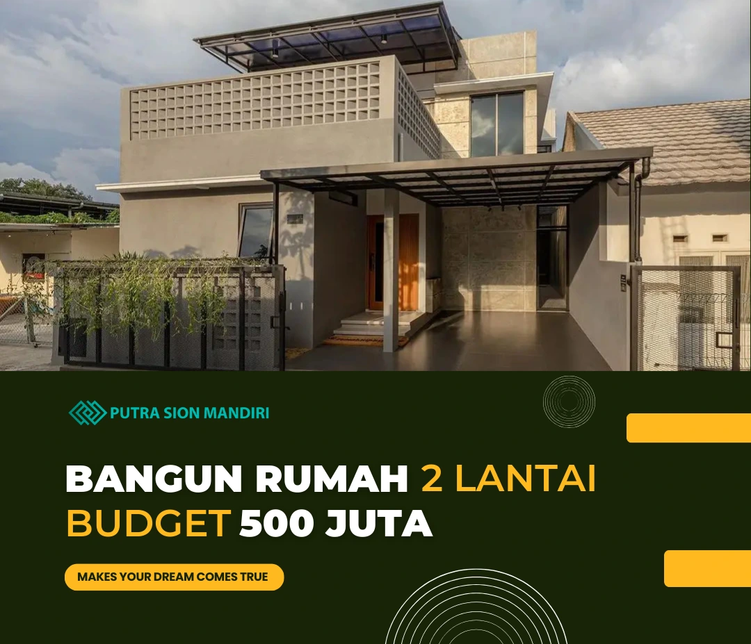 Bangun rumah 2 lantai budget 500 juta
