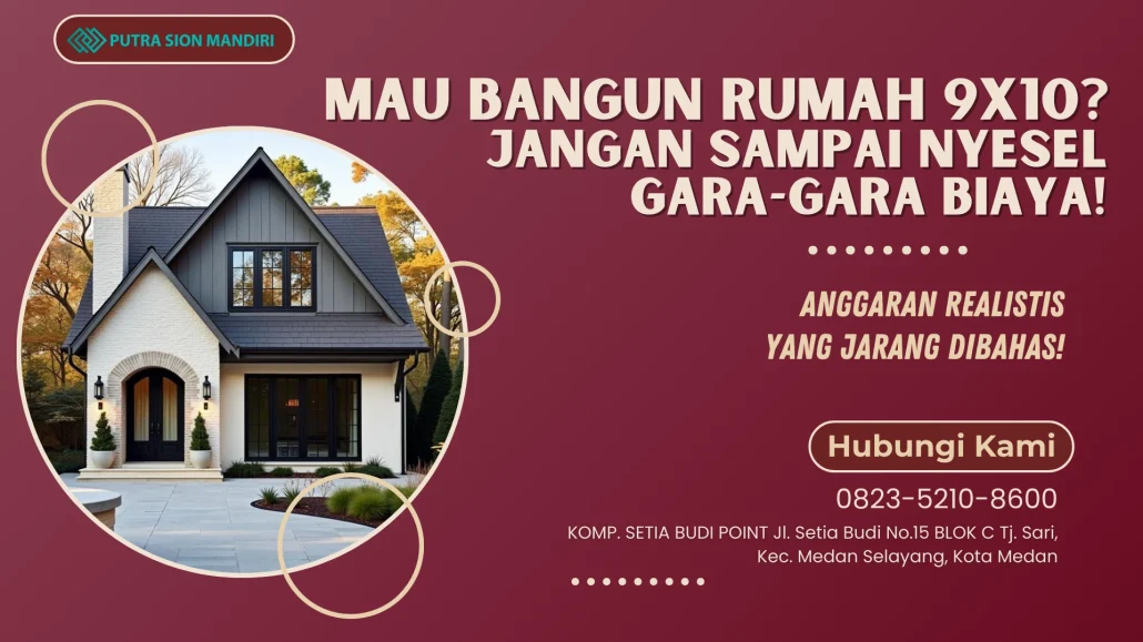 Jangan Sampai Menyesal_20250320_130850_0000 biaya bangun rumah ukuran 9x10