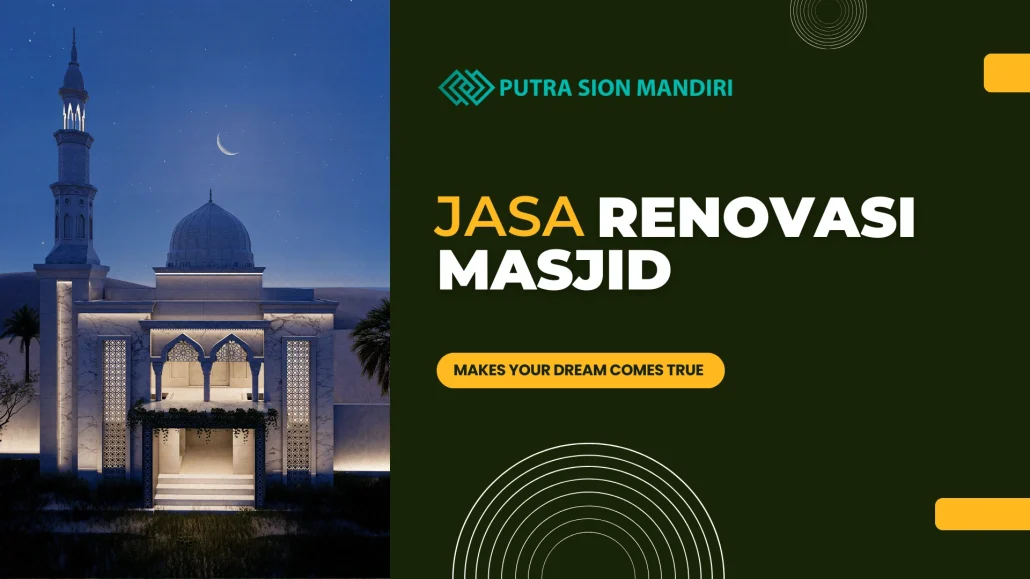0823-5210-8600 putrasionmandiri.co.id putrasionmandiri@gmail.com jasa renovasi masjid
