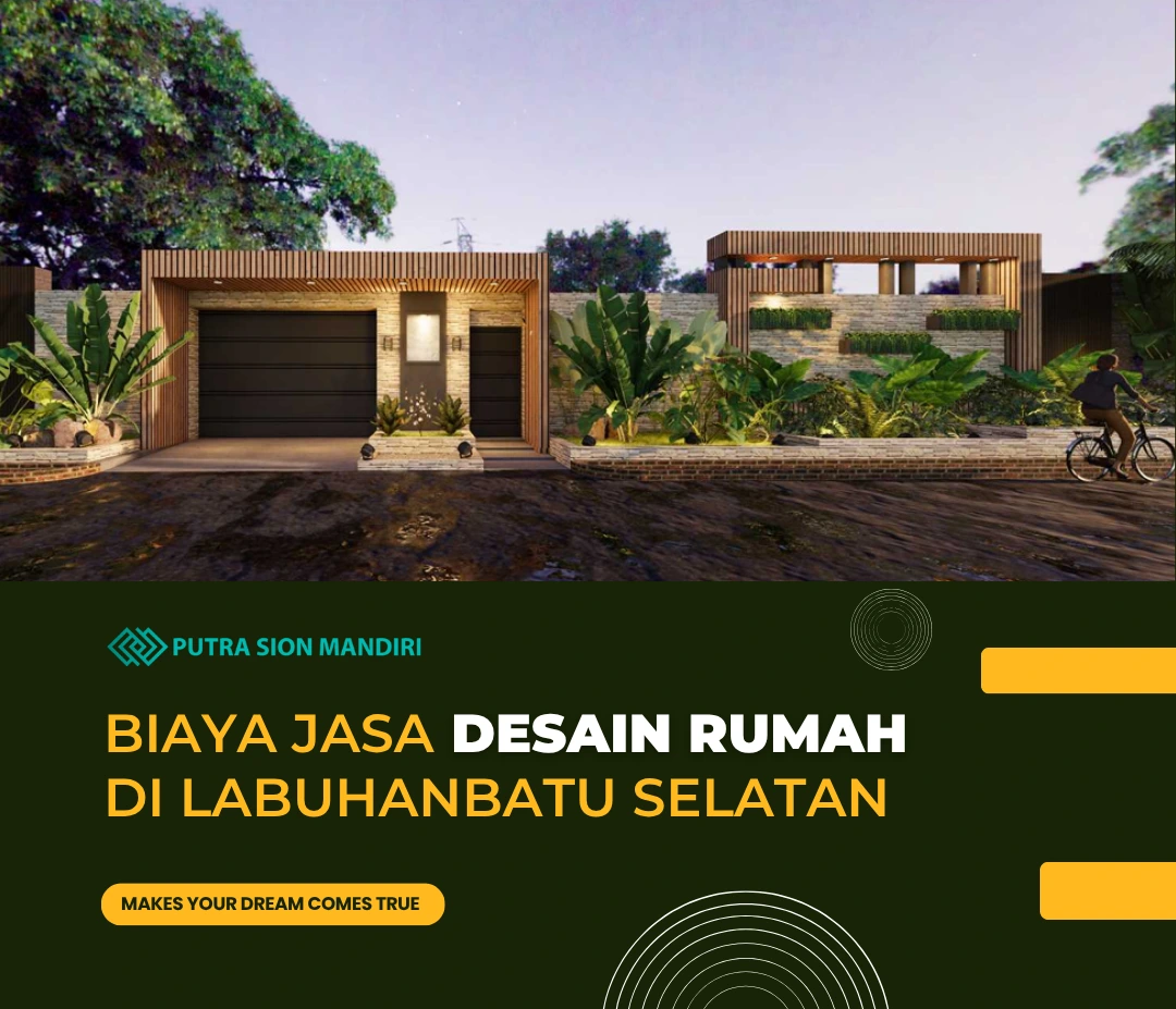 biaya jasa desain rumah di labuhanbatu selatan