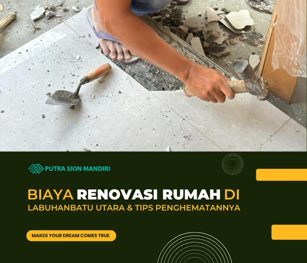 biaya renovasi rumah di labuhanbatu utara dan tips penghematannya