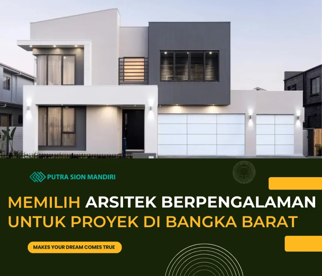 cara-memilih-arsitek-berpengalaman-untuk-proyek-di-bangka-barat