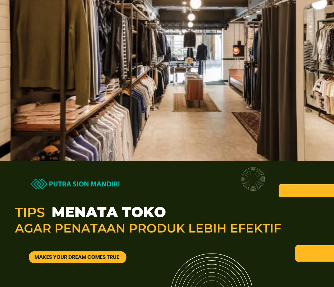 tips-menata-toko-agar-penataan-produk-lebih-efektif
